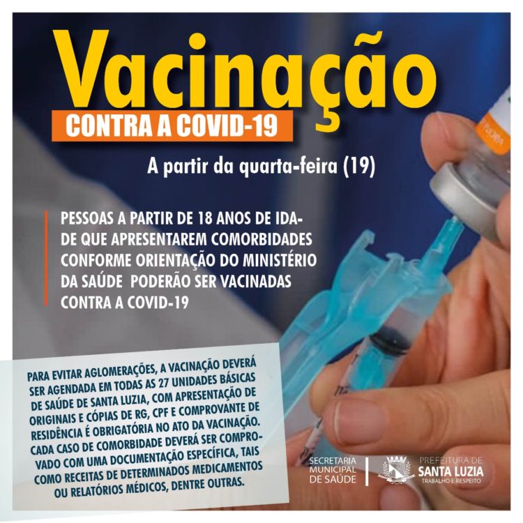Pessoas a partir de 18 anos de idade que apresentarem comorbidades conforme orientação do Ministério da Saúde  poderão ser vacinadas contra a Covid-19