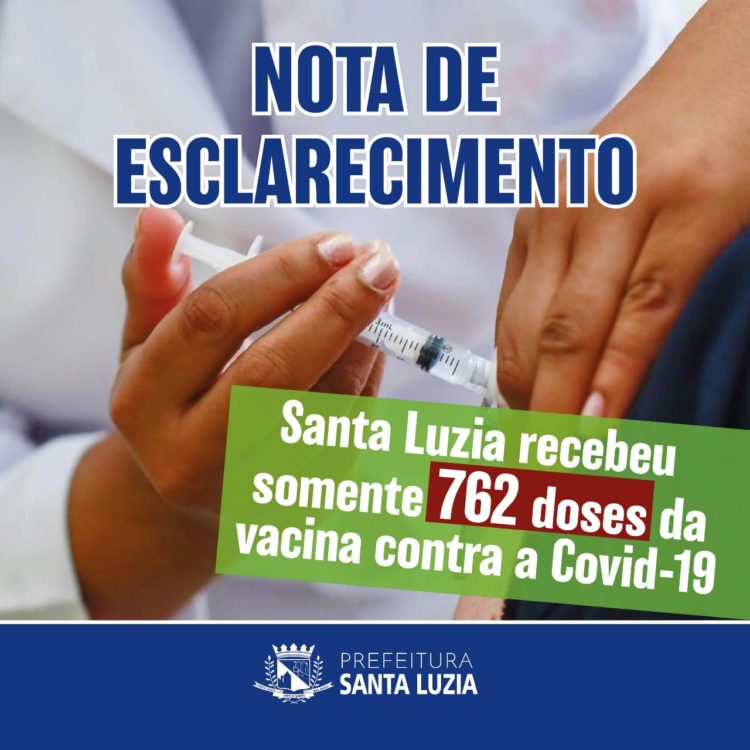 Santa Luzia afirma ter recebido 762 duas doses de vacina, quantidade insuficiente para o que havia programado e menor do que o Estado informou como enviado