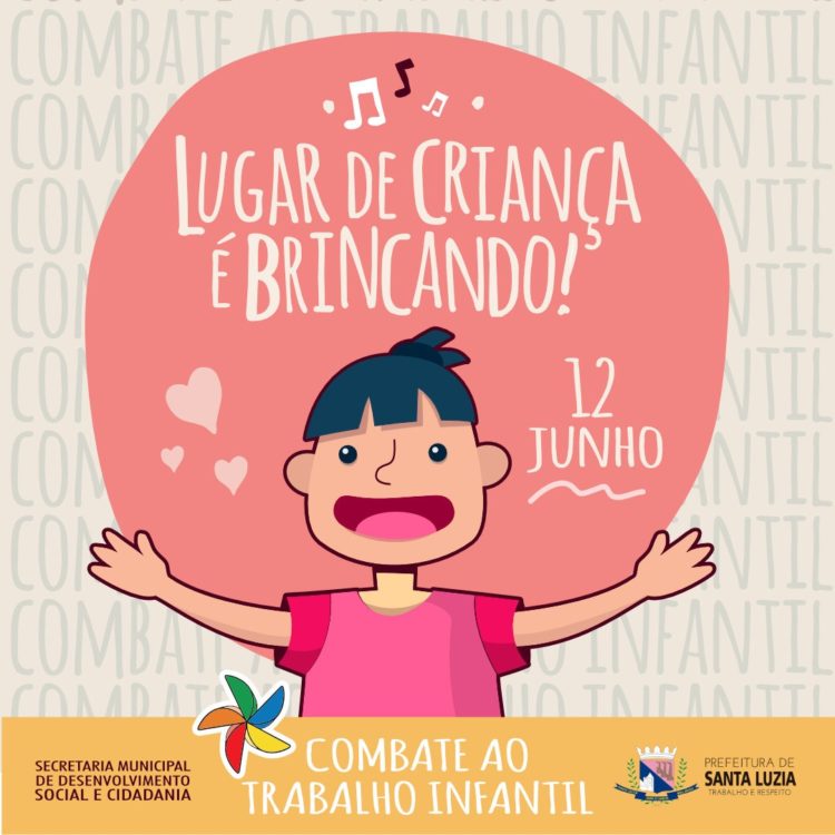 Santa Luzia comemora neste sábado o Dia Internacional de Combate ao Trabalho Infantil
